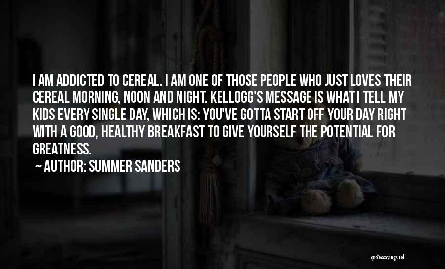 Breakfast To Start The Day Quotes By Summer Sanders