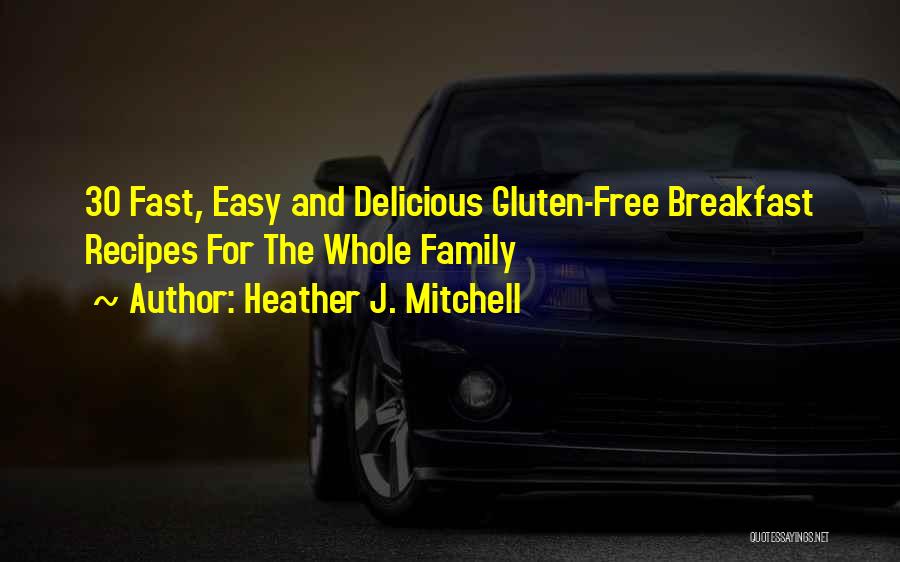 Breakfast With Family Quotes By Heather J. Mitchell