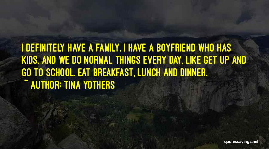 Breakfast With Family Quotes By Tina Yothers