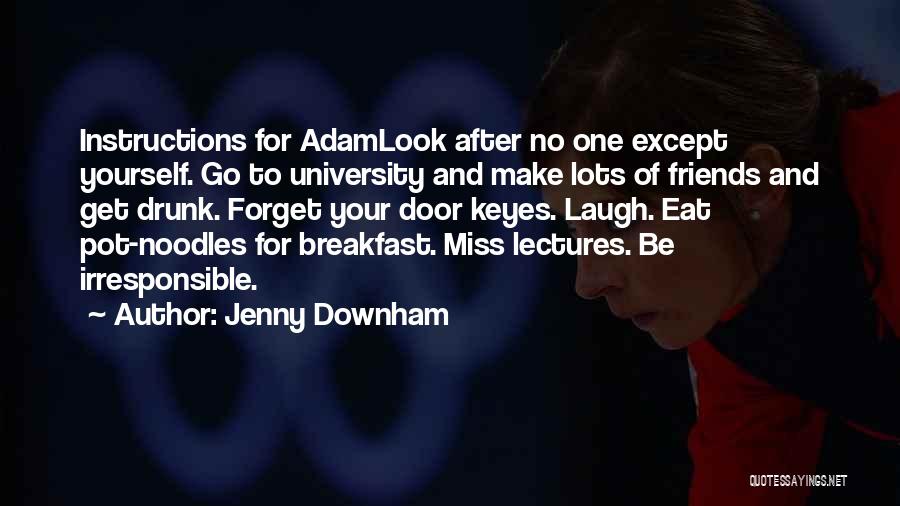 Breakfast With Friends Quotes By Jenny Downham