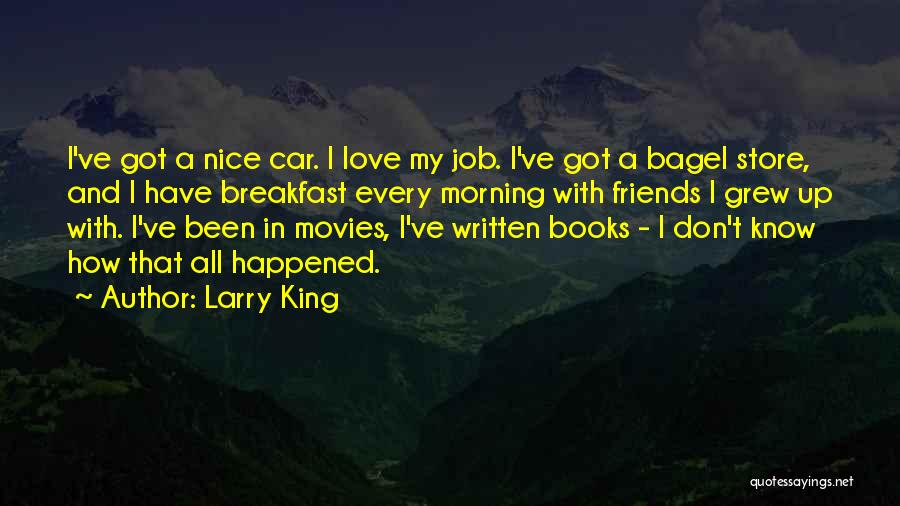 Breakfast With Friends Quotes By Larry King