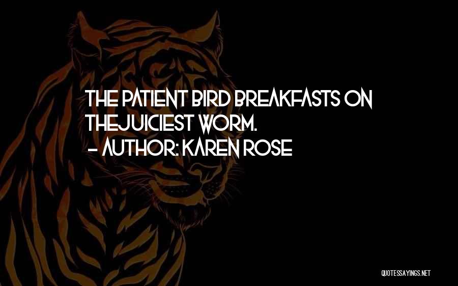 Breakfasts Quotes By Karen Rose