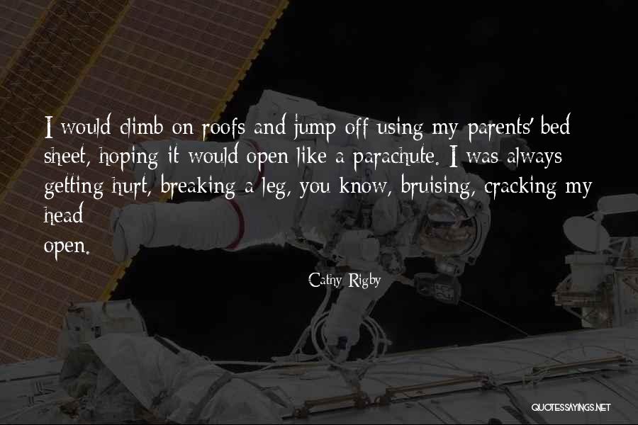 Breaking A Leg Quotes By Cathy Rigby Breaking A Leg Quotes By Cathy Rigby