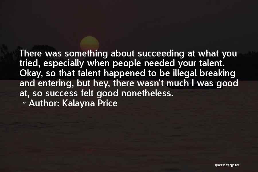 Breaking And Entering Quotes By Kalayna Price