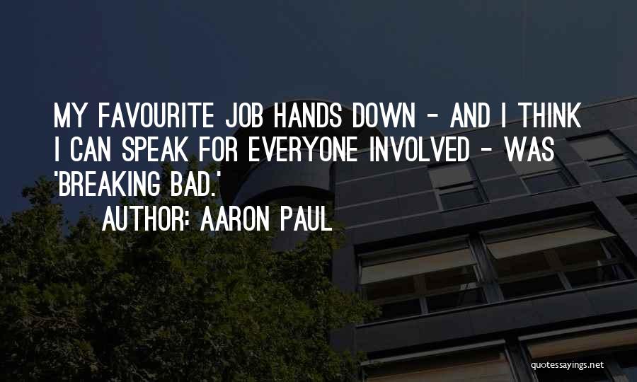 Breaking Bad And Quotes By Aaron Paul