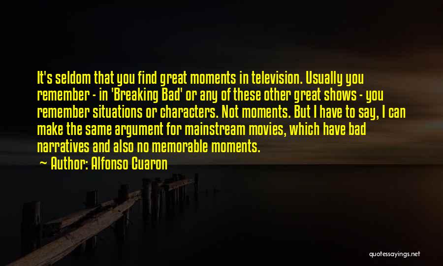 Breaking Bad And Quotes By Alfonso Cuaron