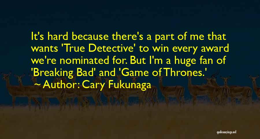 Breaking Bad And Quotes By Cary Fukunaga