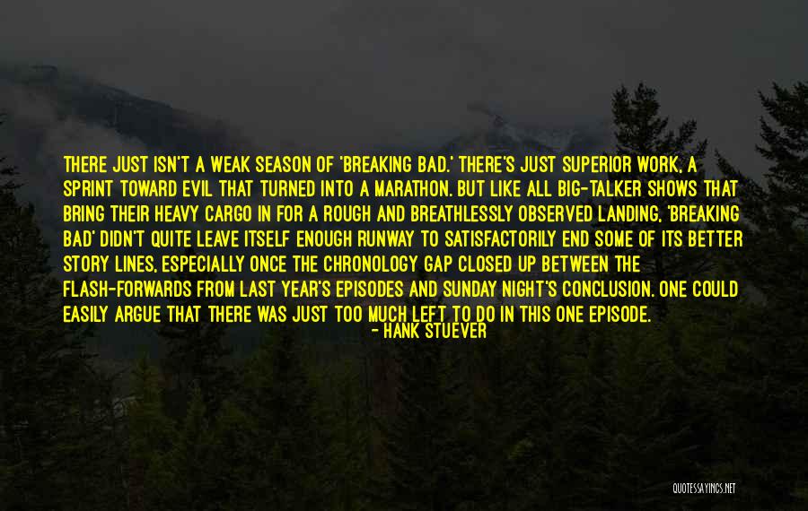 Breaking Bad Season 2 Episode 5 Quotes By Hank Stuever