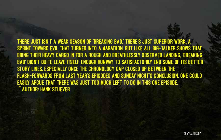 Breaking Bad Season 2 Episode 9 Quotes By Hank Stuever