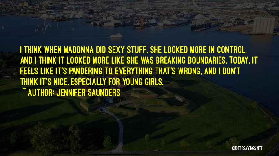 Breaking Boundaries Quotes By Jennifer Saunders