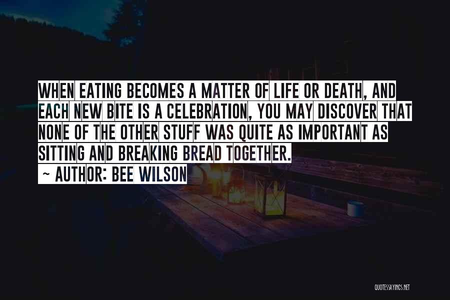 Breaking Bread Quotes By Bee Wilson