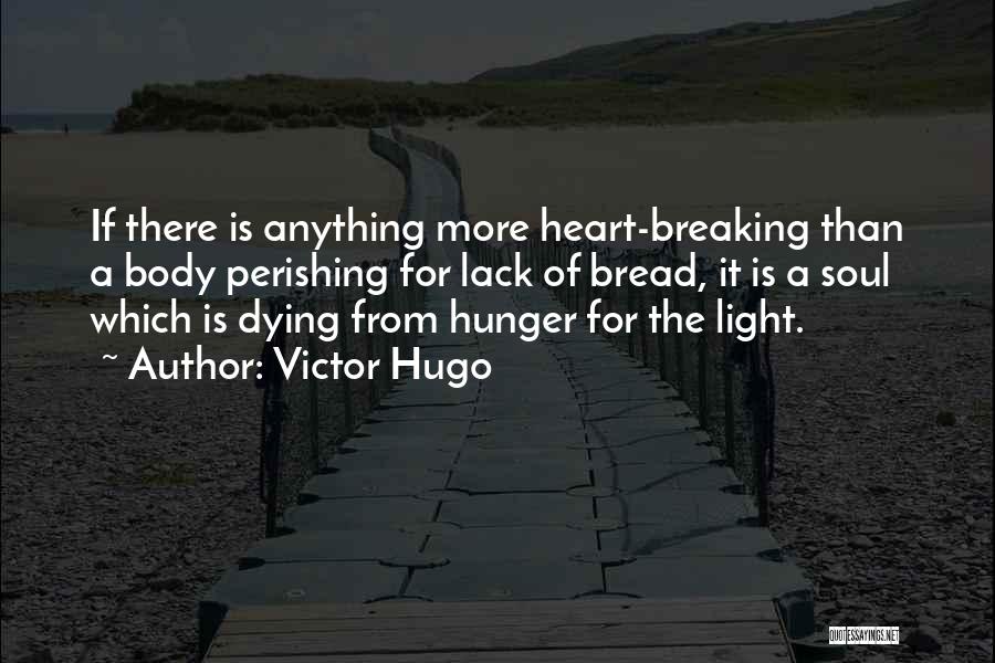 Breaking Bread Quotes By Victor Hugo