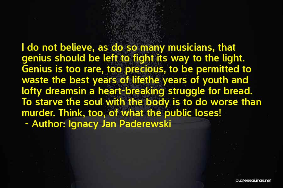 Breaking Dreams Quotes By Ignacy Jan Paderewski