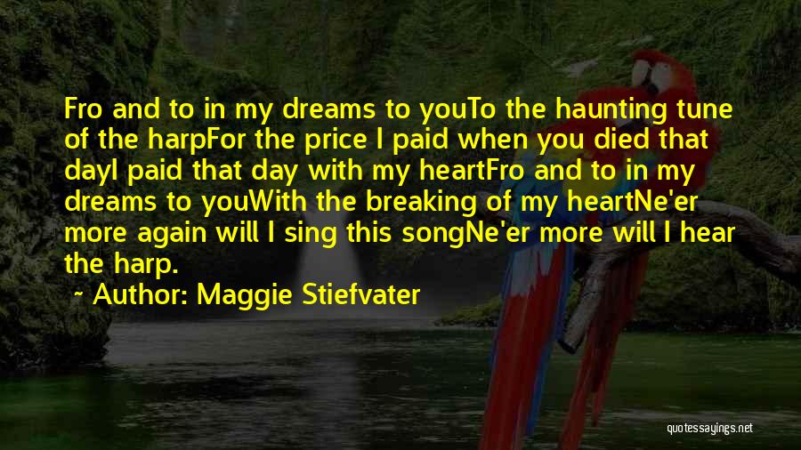 Breaking Dreams Quotes By Maggie Stiefvater