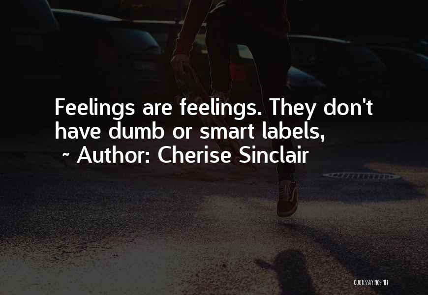 Breaking Free Cherise Sinclair Quotes By Cherise Sinclair