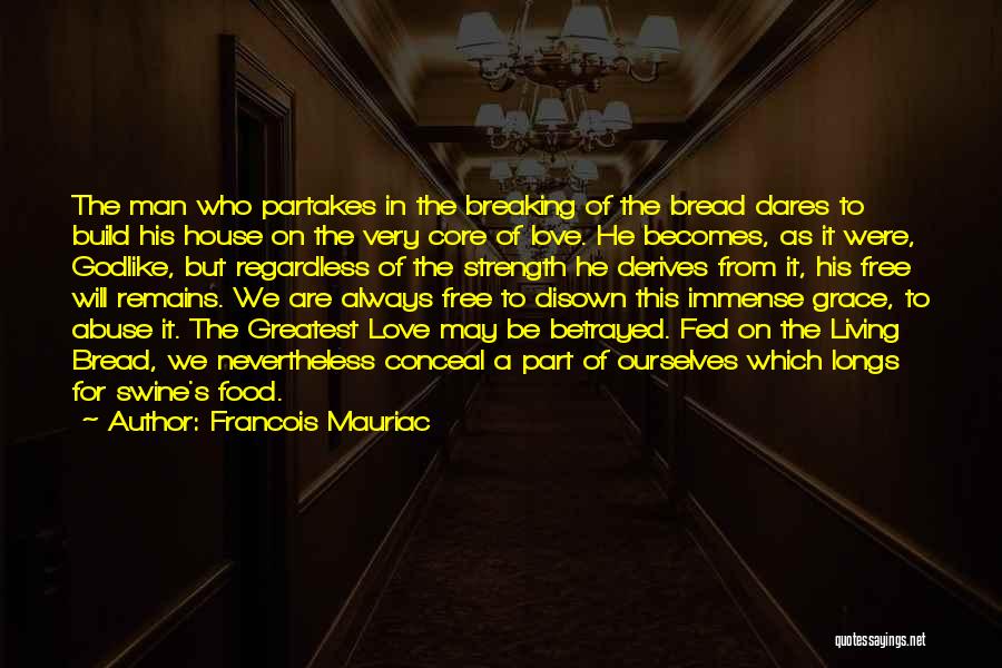 Breaking Free From Abuse Quotes By Francois Mauriac