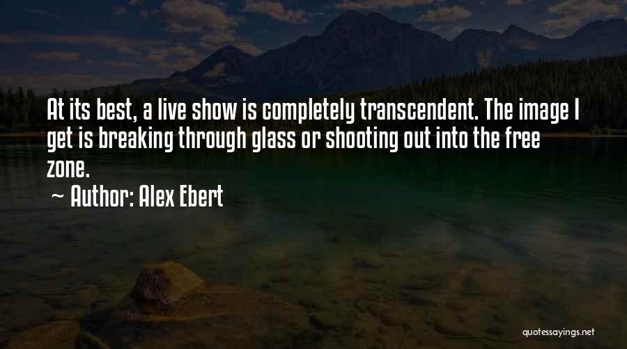 Breaking Free Quotes By Alex Ebert