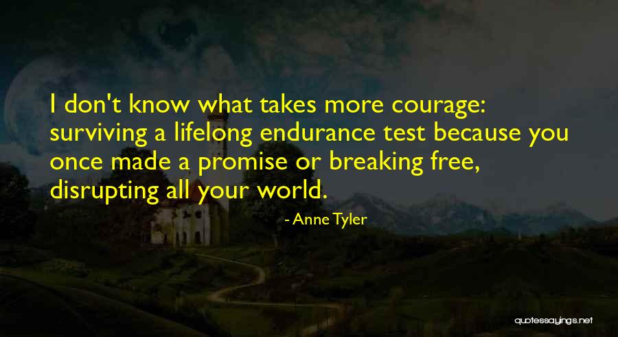 Breaking Free Quotes By Anne Tyler