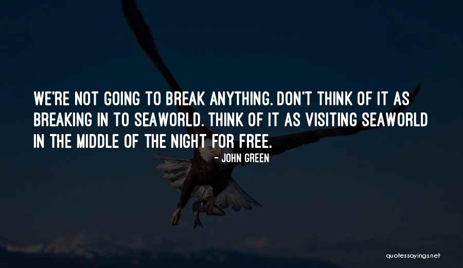 Breaking Free Quotes By John Green