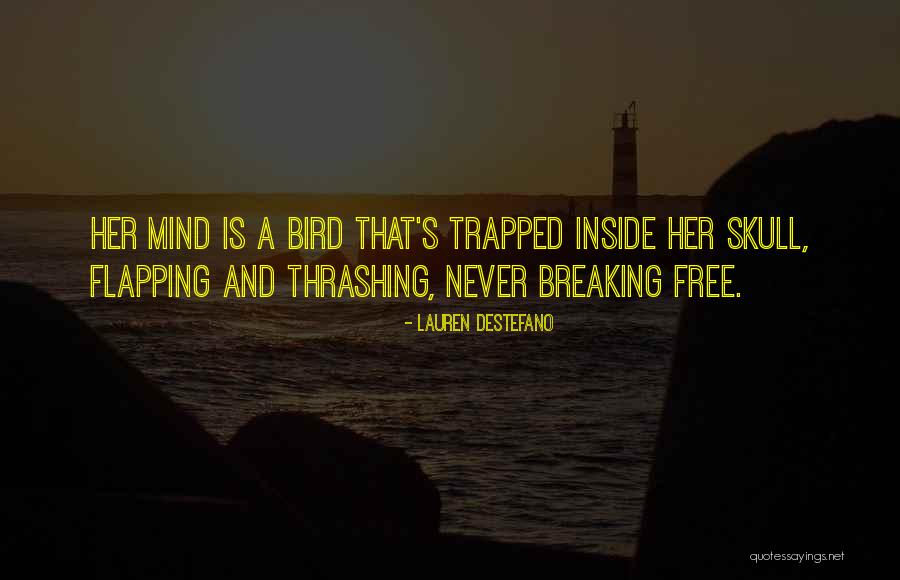 Breaking Free Quotes By Lauren DeStefano