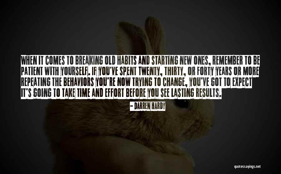 Breaking Habits Quotes By Darren Hardy Breaking Habits Quotes By Darren Hardy