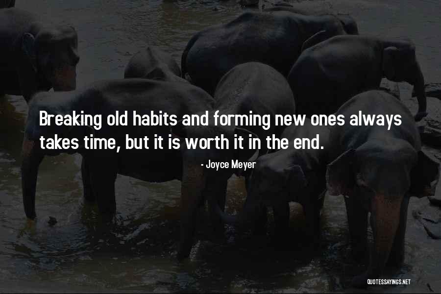 Breaking Habits Quotes By Joyce Meyer Breaking Habits Quotes By Joyce Meyer