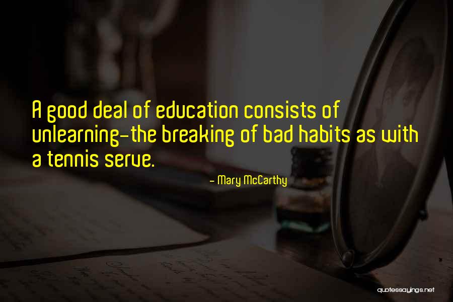 Breaking Habits Quotes By Mary McCarthy Breaking Habits Quotes By Mary McCarthy