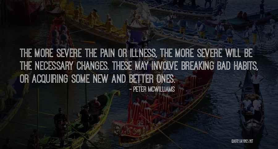 Breaking Habits Quotes By Peter McWilliams Breaking Habits Quotes By Peter McWilliams