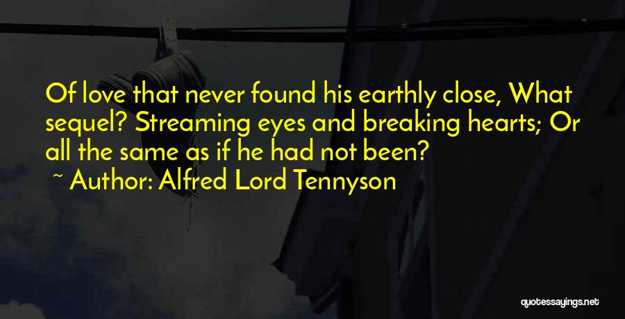 Breaking Hearts Quotes By Alfred Lord Tennyson