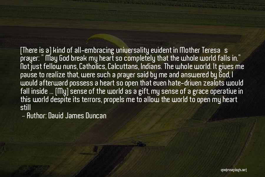 Breaking Hearts Quotes By David James Duncan