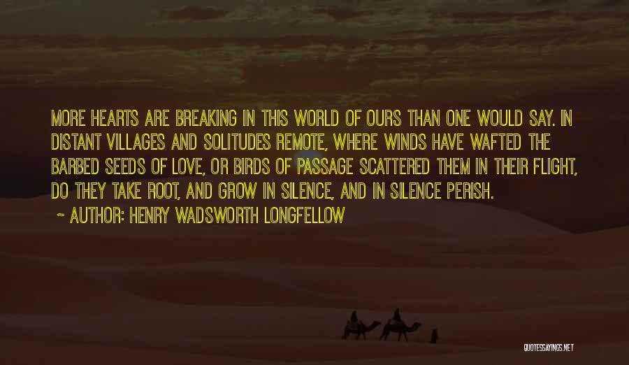 Breaking Hearts Quotes By Henry Wadsworth Longfellow