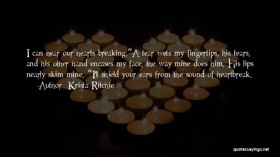 Breaking Hearts Quotes By Krista Ritchie