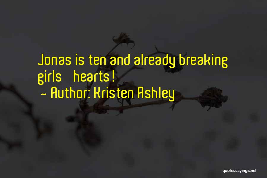 Breaking Hearts Quotes By Kristen Ashley