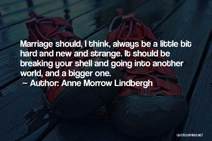 Breaking Marriage Quotes By Anne Morrow Lindbergh