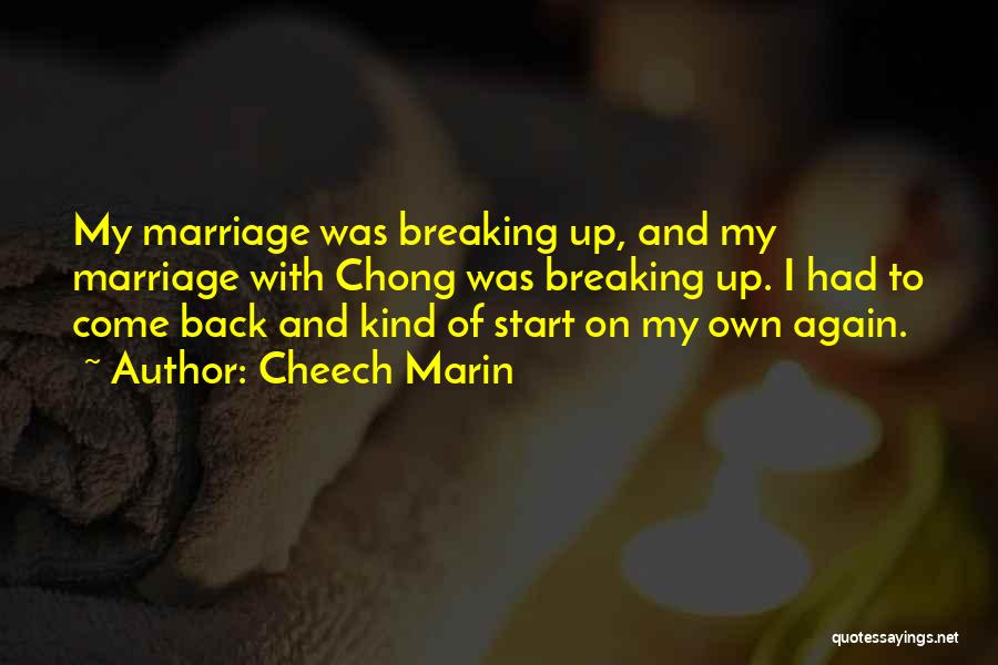 Breaking Marriage Quotes By Cheech Marin