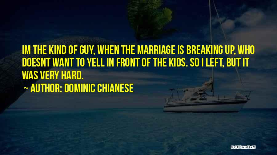 Breaking Marriage Quotes By Dominic Chianese