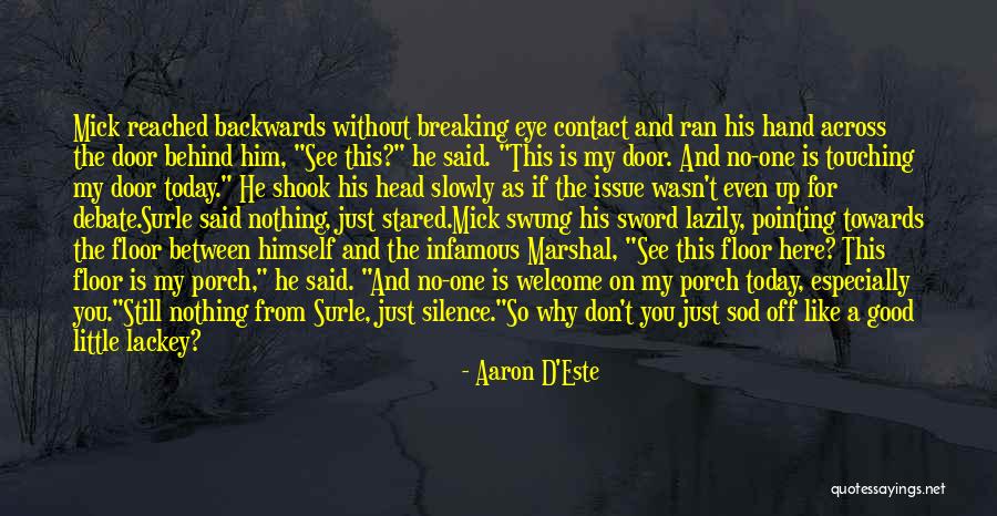Breaking My Silence Quotes By Aaron D'Este Breaking My Silence Quotes By Aaron D'Este