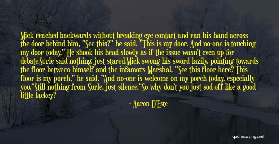 Breaking My Silence Quotes By Aaron D'Este