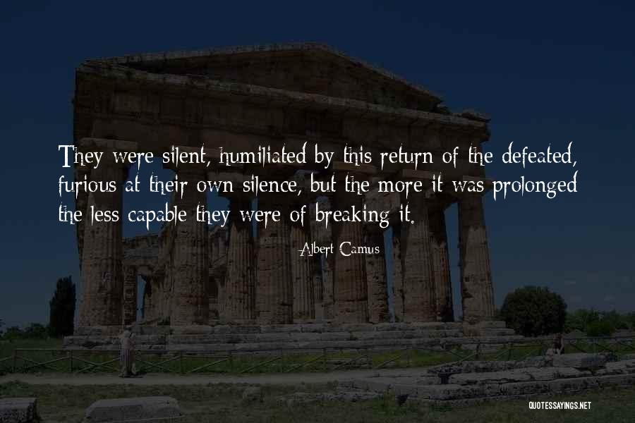 Breaking My Silence Quotes By Albert Camus