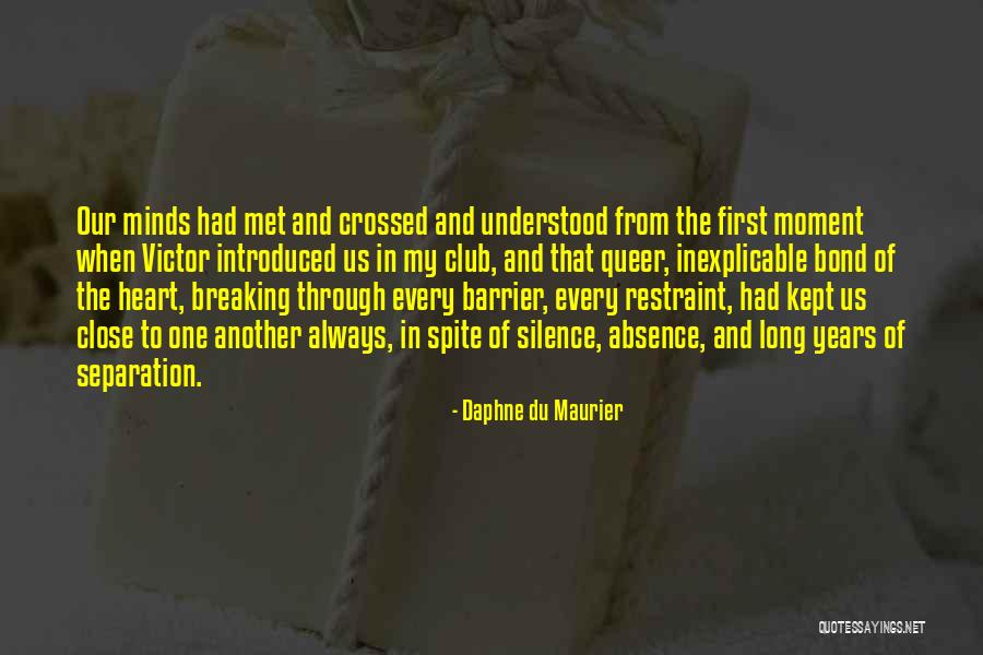 Breaking My Silence Quotes By Daphne Du Maurier