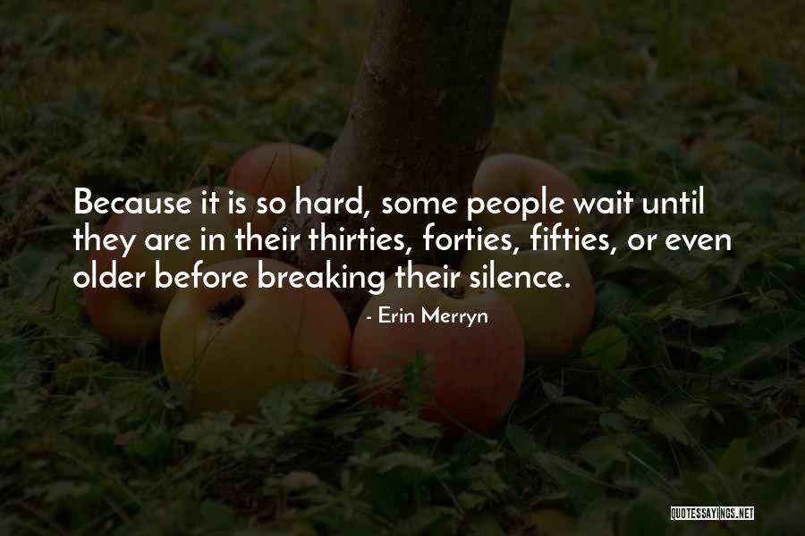 Breaking My Silence Quotes By Erin Merryn