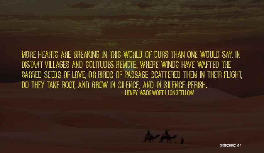 Breaking My Silence Quotes By Henry Wadsworth Longfellow