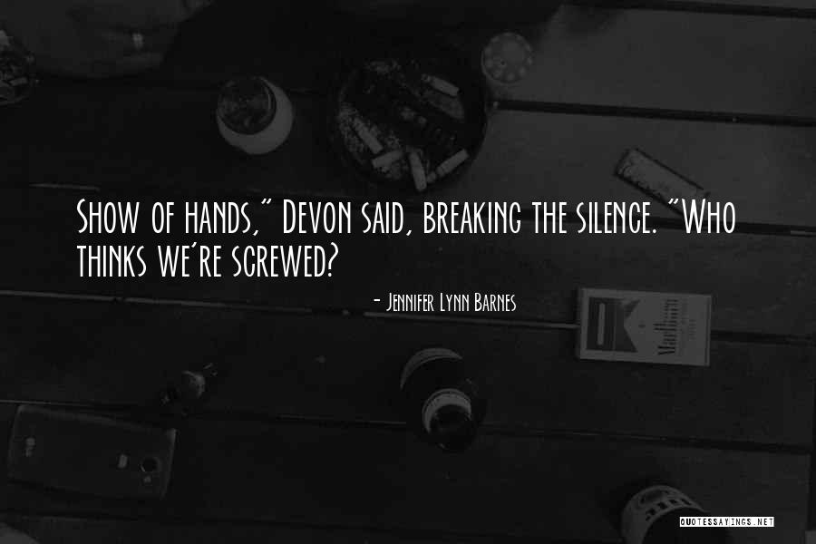 Breaking My Silence Quotes By Jennifer Lynn Barnes