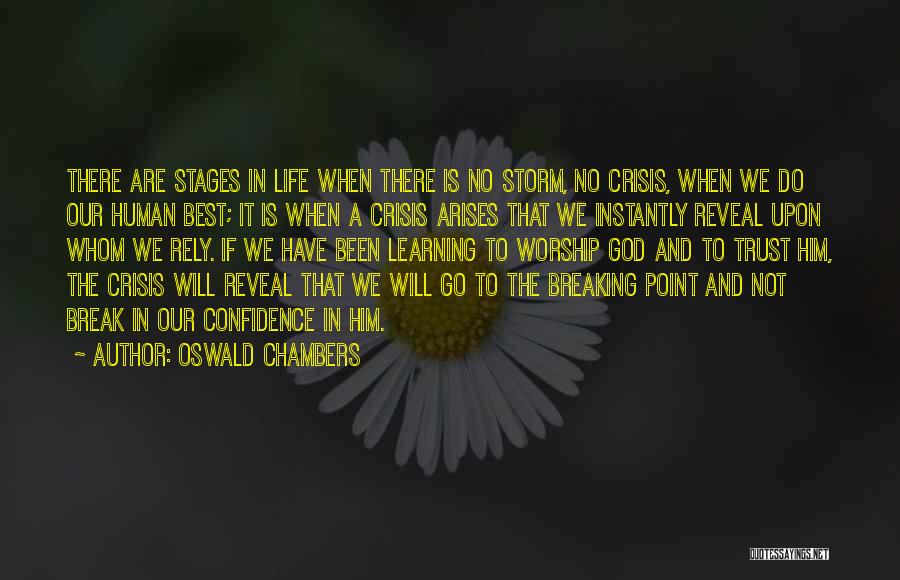 Breaking My Trust Quotes By Oswald Chambers