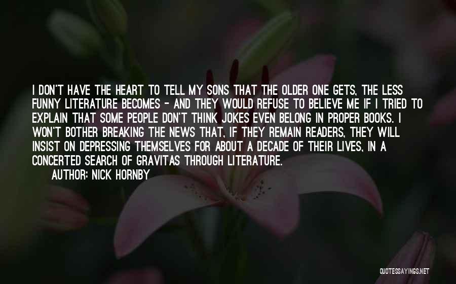 Breaking News Funny Quotes By Nick Hornby