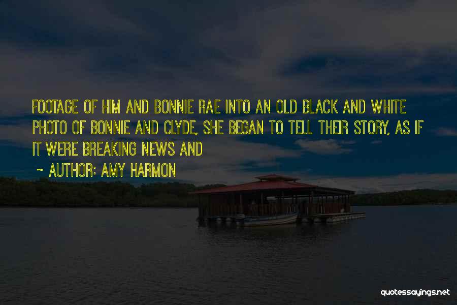 Breaking News Quotes By Amy Harmon