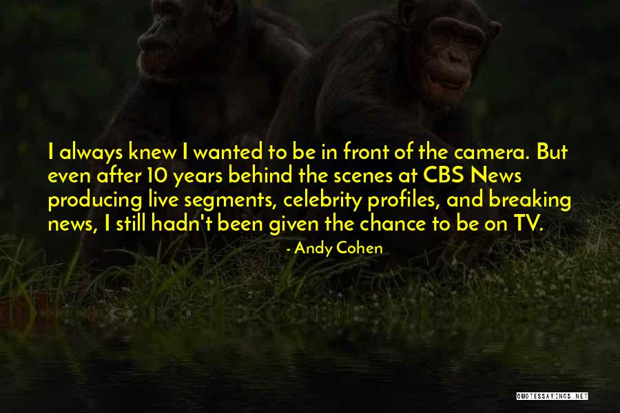 Breaking News Quotes By Andy Cohen