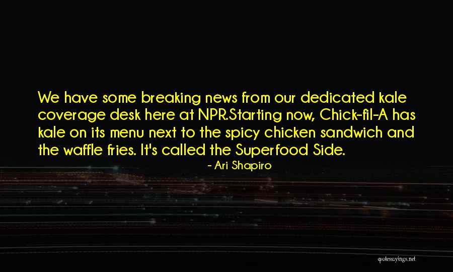 Breaking News Quotes By Ari Shapiro