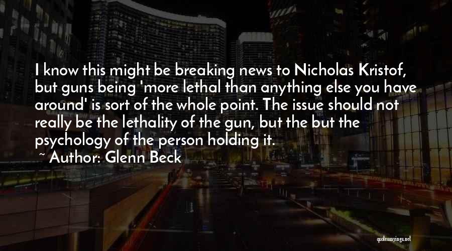 Breaking News Quotes By Glenn Beck