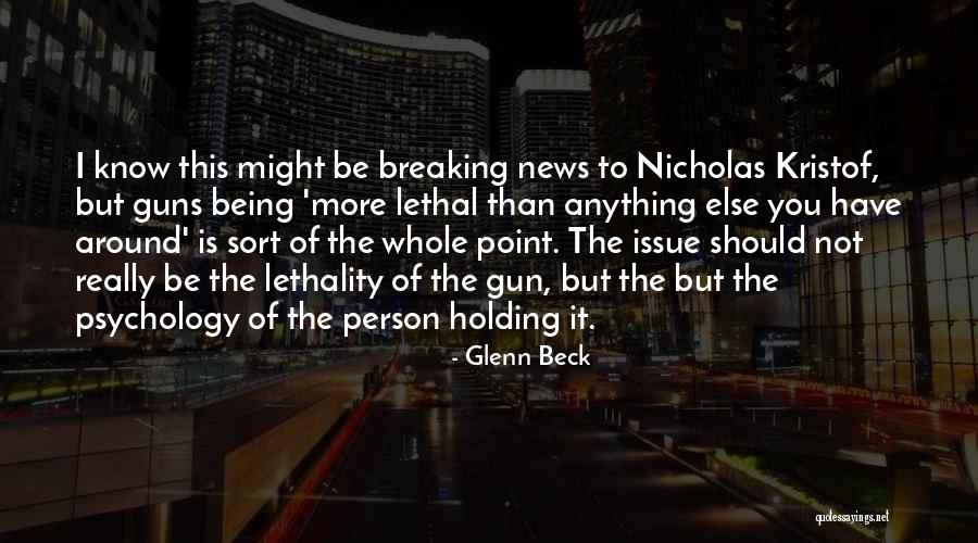 Breaking News Quotes By Glenn Beck